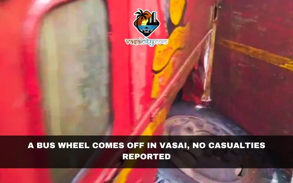 A Bus Wheel Comes Off in Vasai, No Casualties Reported