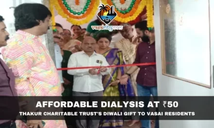 Affordable Dialysis at ₹50: Thakur Charitable Trust’s Diwali Gift to Vasai Residents