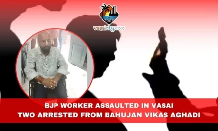 BJP Worker Assaulted in Vasai; Two Arrested from Bahujan Vikas Aghadi