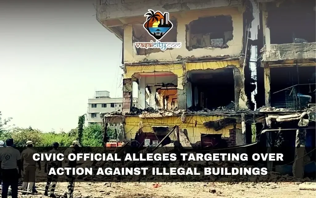 Civic Official Alleges Targeting Over Action Against Illegal Buildings