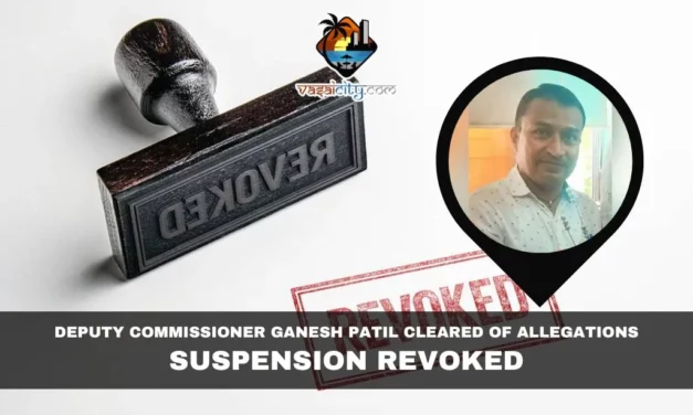 Deputy Commissioner Ganesh Patil Cleared of Allegations, Suspension Revoked