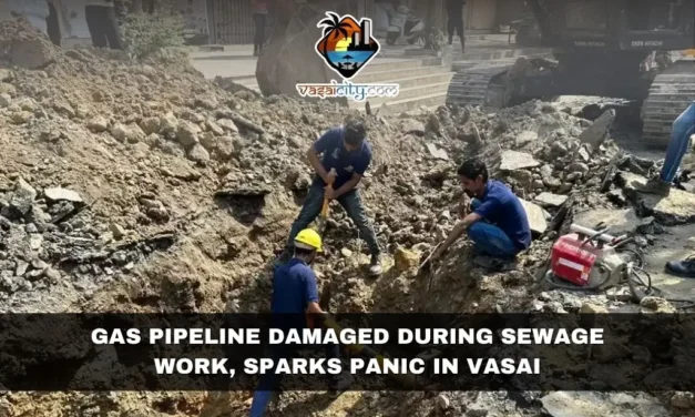 Gas Pipeline Damaged During Sewage Work, Sparks Panic in Vasai