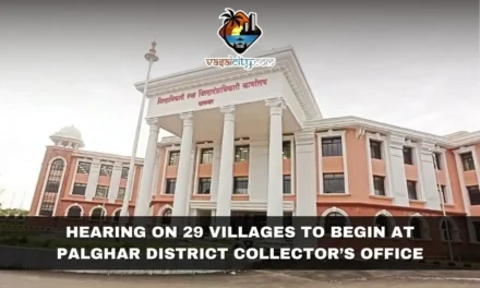 Hearing on 29 Villages to Begin at Palghar District Collector’s Office