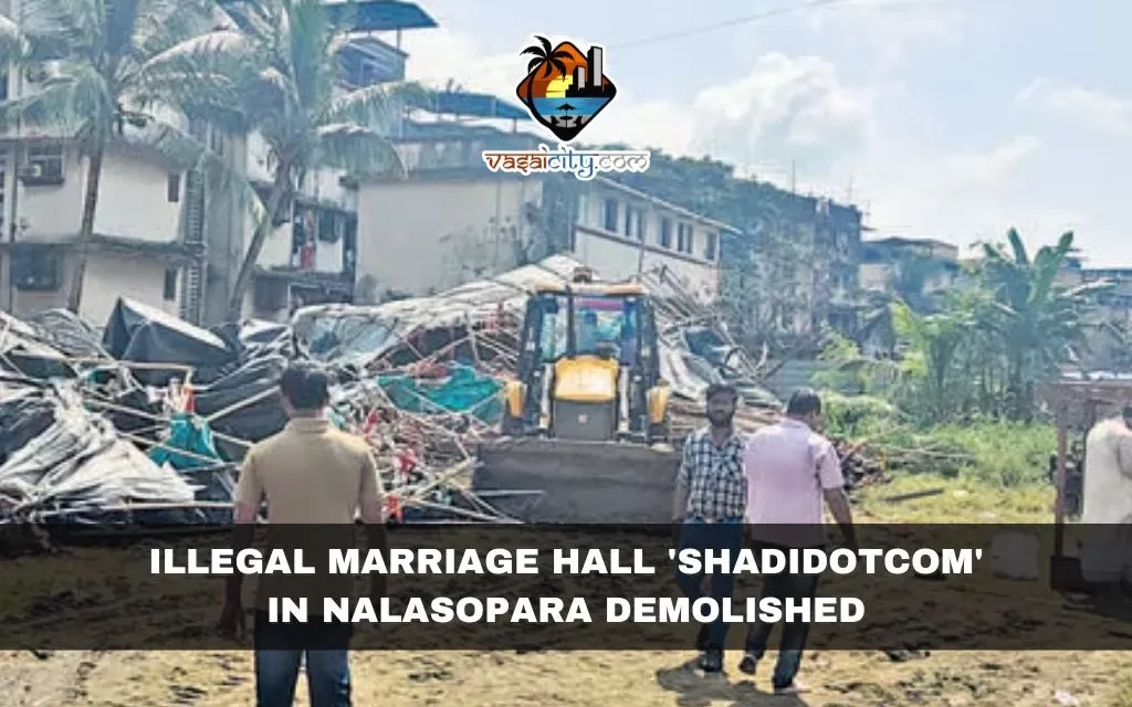 Illegal Marriage Hall ‘Shadidotcom’ in Nalasopara Demolished After Fatal Electrocution Incident