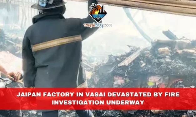 Jaipan Factory in Vasai Devastated by Fire, Investigation Underway