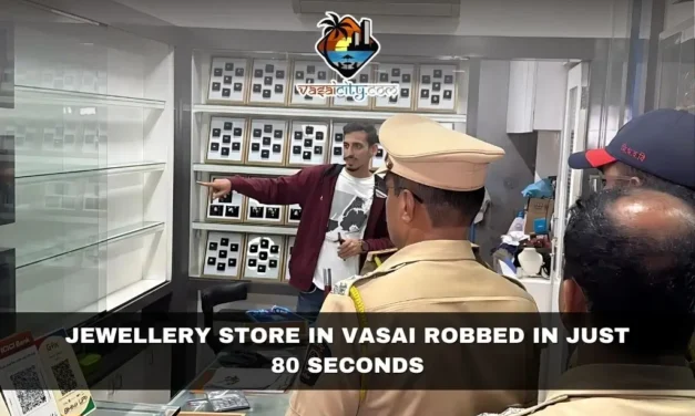 Jewellery Store in Vasai Robbed in Just 80 Seconds