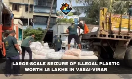 Large-Scale Seizure of Illegal Plastic Worth 15 Lakhs in Vasai-Virar