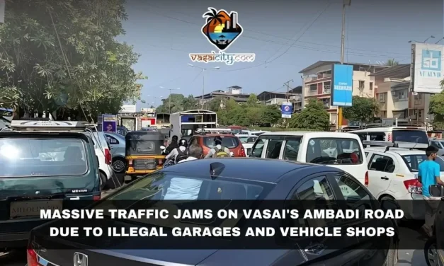 Massive Traffic Jams on Vasai’s Ambadi Road Due to Illegal Garages and Vehicle Shops