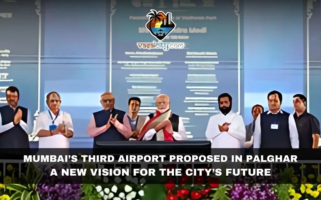 Mumbai’s Third Airport Proposed in Palghar: A New Vision for the City’s Future