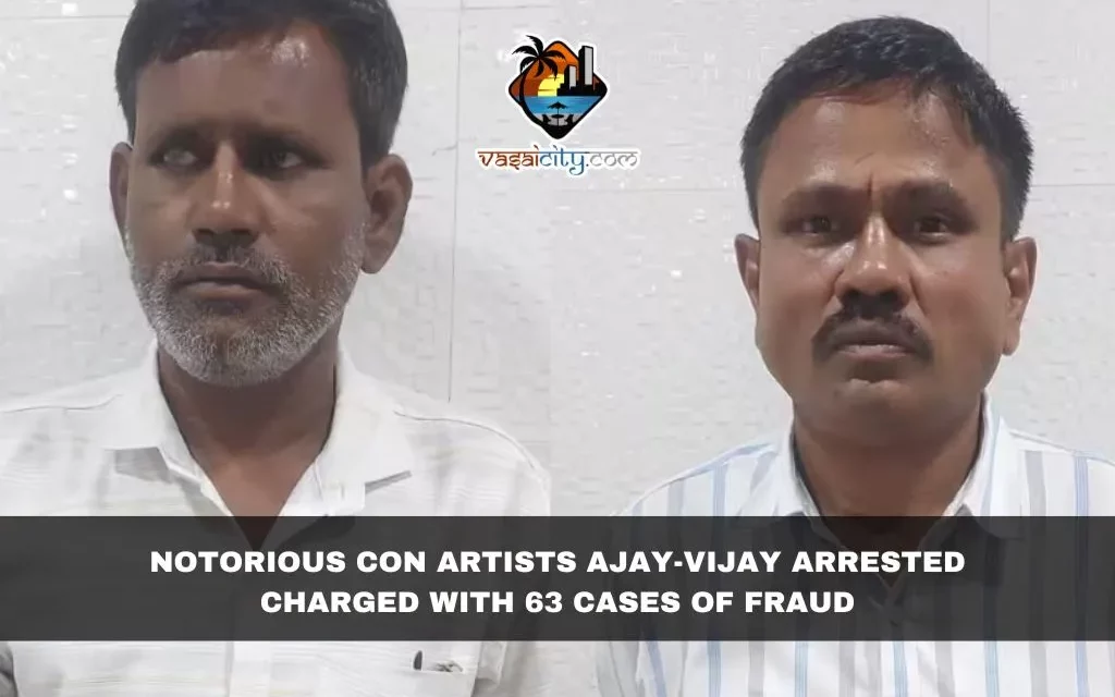 Notorious Con Artists Ajay-Vijay Arrested; Charged with 63 Cases of Fraud