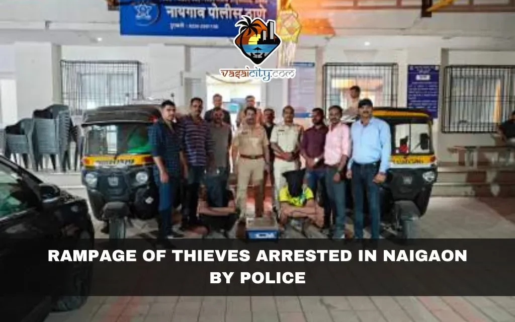 Rampage of Thieves Arrested in Naigaon by Police