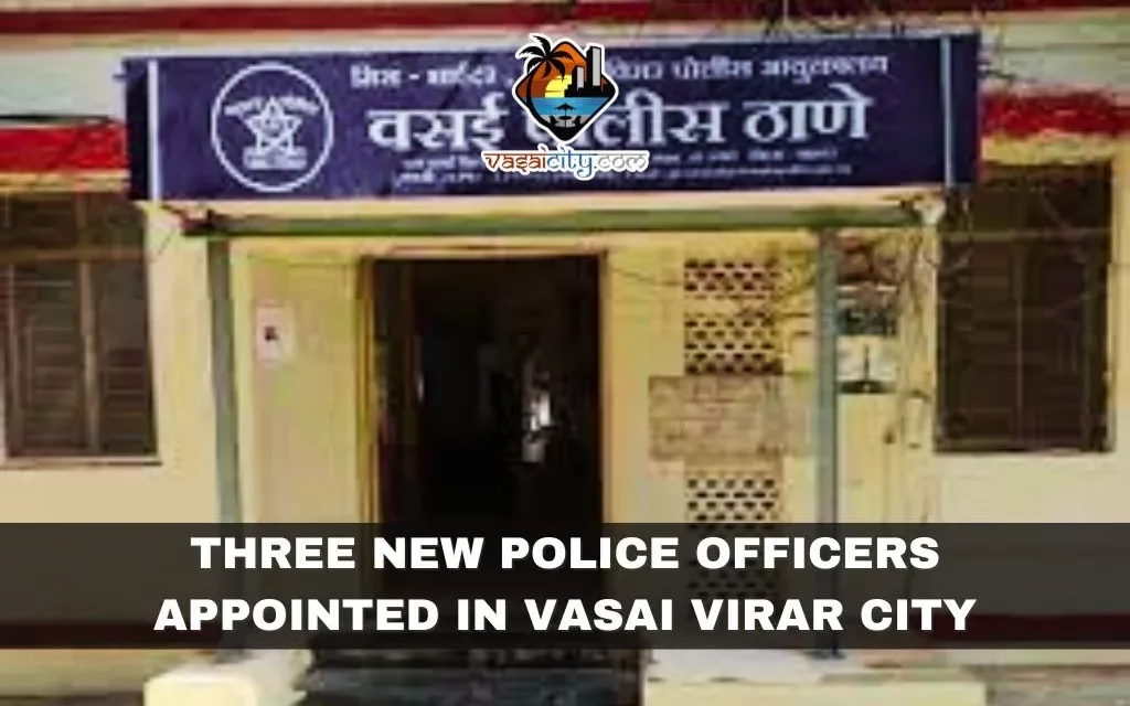 Three New Police Officers Appointed in Vasai Virar City