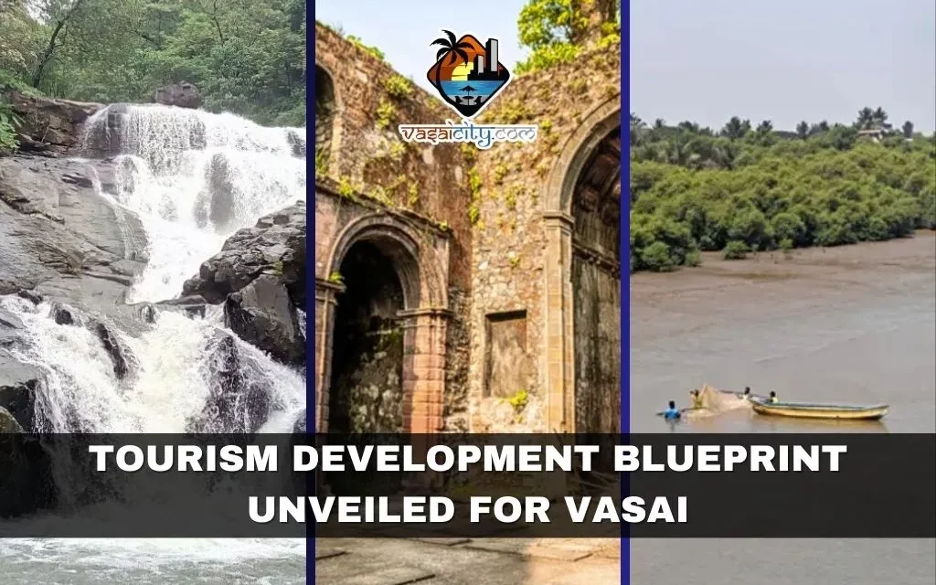 Tourism Development Blueprint Unveiled for Vasai