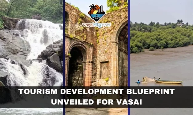 Tourism Development Blueprint Unveiled for Vasai