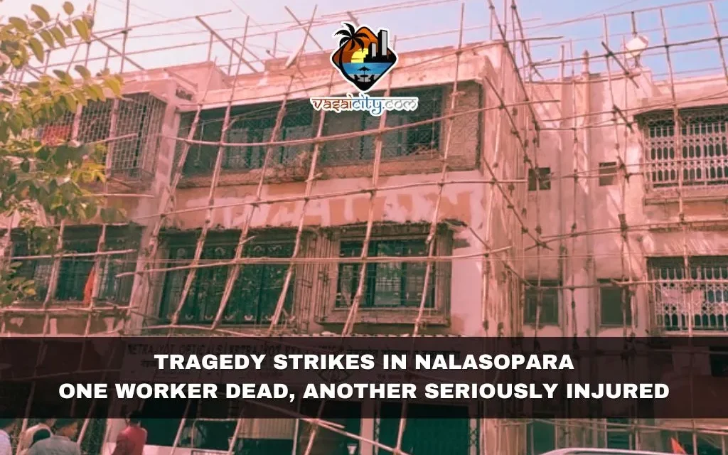 Tragedy Strikes in Nalasopara: One Worker Dead, Another Seriously Injured