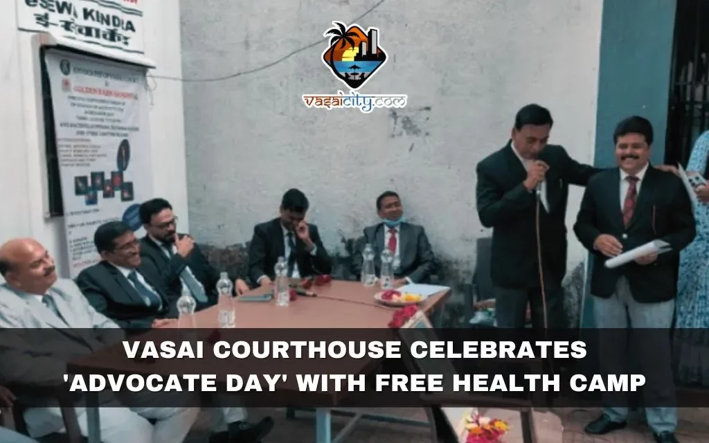Vasai Courthouse Celebrates ‘Advocate Day’ with Free Health Camp