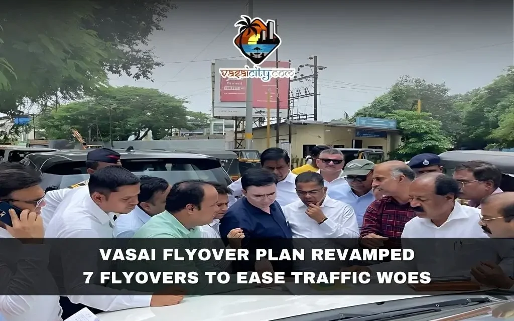 Vasai Flyover Plan Revamped: 7 Flyovers to Ease Traffic Woes