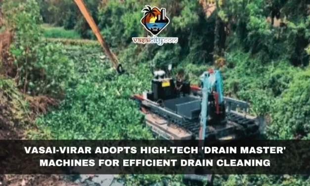 Vasai-Virar Adopts High-Tech ‘Drain Master’ Machines for Efficient Drain Cleaning