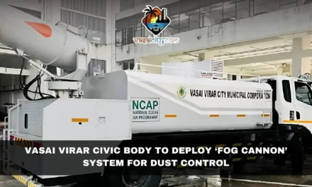 Vasai Virar Civic Body to Deploy ‘Fog Cannon’ System for Dust Control