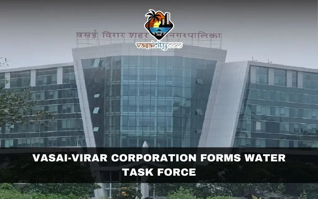 Vasai-Virar Corporation Forms Water Task Force