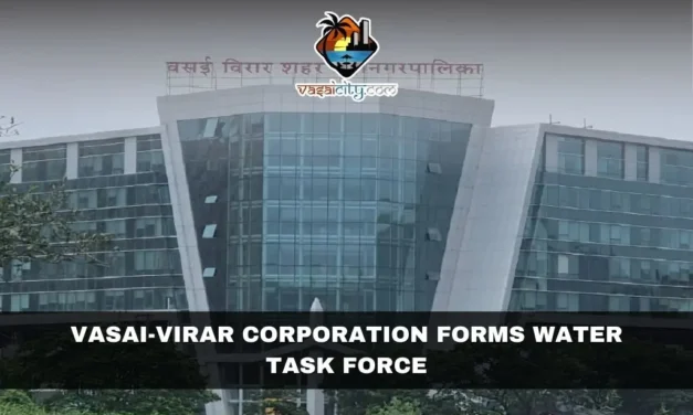 Vasai-Virar Corporation Forms Water Task Force