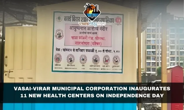 Vasai-Virar Municipal Corporation Inaugurates 11 New Health Centers on Independence Day