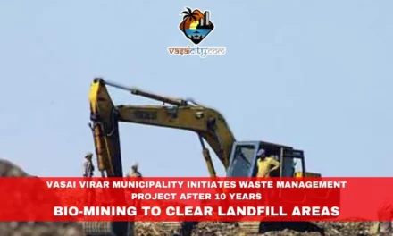 Vasai Virar Municipality Initiates Waste Management Project After 10 Years, Bio-mining to Clear Landfill Areas
