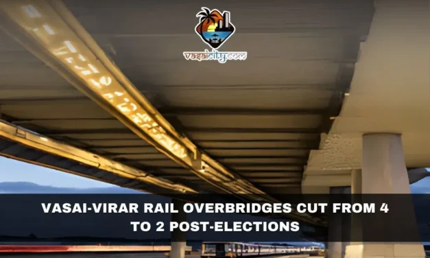 Vasai-Virar Rail Overbridges Cut from 4 to 2 Post-Elections