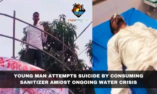 Young Man Attempts Suicide by Consuming Sanitizer Amidst Ongoing Water Crisis in Vasai-Virar, Igniting Protests